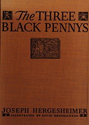 Cover of: The three black Pennys: Joseph Hergesheimer. Illustrated by David Hendrickson