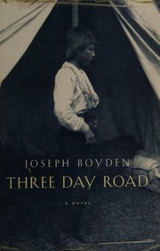Cover of: Three day road: a novel