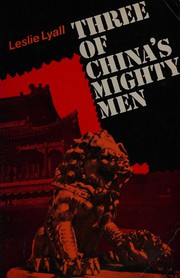 Cover of: Three of China's mighty men by Leslie T. Lyall