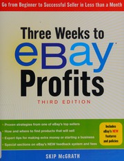 Cover of: Three weeks to eBay profits: go from beginner to successful seller in less than a month