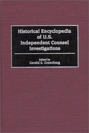 Cover of: Historical encyclopedia of U.S. independent counsel investigations