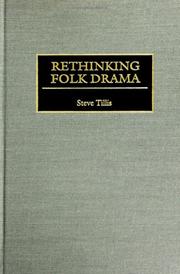 Rethinking folk drama by Steve Tillis
