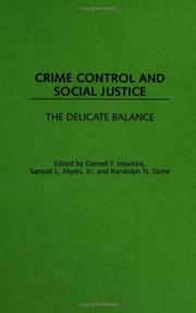 Crime control and social justice : the delicate balance