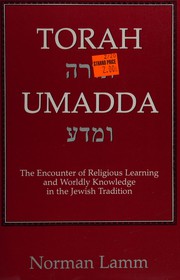 Cover of: Torah Umadda: the encounter of religious learning and worldly knowledge in the Jewish tradition