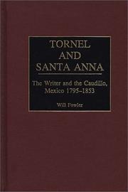 Cover of: Tornel and Santa Anna: the writer and the caudillo, Mexico, 1795-1853