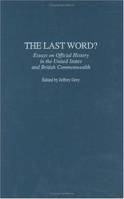Cover of: The Last Word?: Essays on Official History in the United States and British Commonwealth (Contributions to the Study of World History)