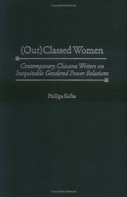 Cover of: (Out)classed women: contemporary Chicana writers on inequitable gendered power relations