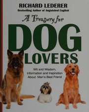 Cover of: A treasury for dog lovers by Richard Lederer