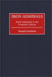 Cover of: Iron admirals: naval leadership in the twentieth century