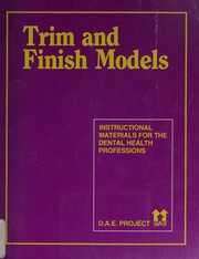 Cover of: Trim and Finish Models (Instructional Materials for the Dental Health Professions)