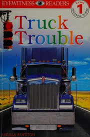 Cover of: Truck trouble by Angela Royston