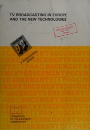 Cover of: TV broadcasting in Europe and the new technologies