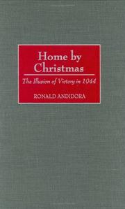 Cover of: Home by Christmas: the illusion of victory in 1944