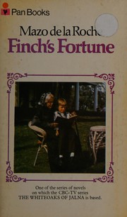 Cover of: Finch's Fortune. by Mazo de la Roche