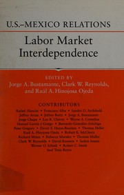 Cover of: U.S.-Mexico relations: labor market interdependence