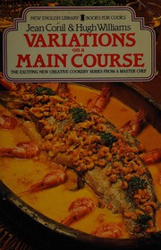 Cover of: Variations on a main course: how to create your own original dishes