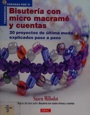Bisutería con micro macramé y cuentas by Suzen Millodot