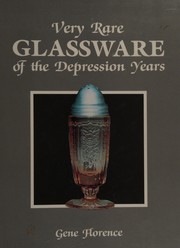 Cover of: Very Rare Glassware of the Depression Years/1st Series (Very Rare Glassware of the Depression Years)