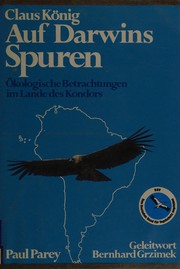 Cover of: Auf Darwins Spuren: ökolog. Betrachtungen im Lande d. Kondors