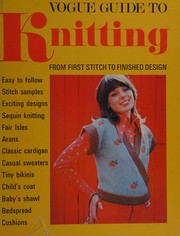 Cover of: Vogue guide to knitting