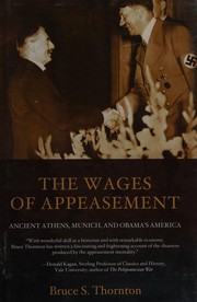 Cover of: The wages of appeasement: ancient Athens, Munich, and Obama's America