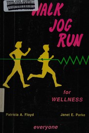 Cover of: Walk, jog, run, for wellness