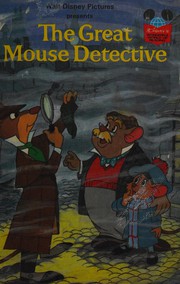 Cover of: Walt Disney Pictures presents The great mouse detective.