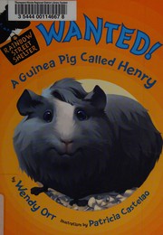 Cover of: Wanted! A guinea pig called Henry