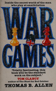 Cover of: War games: inside the secret world of the men who play at World War III