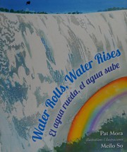 Water rolls, water rises by Pat Mora