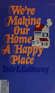 Cover of: We're making our home a happy place