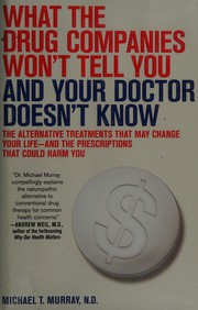Cover of: What the drug companies won't tell you and your doctor doesn't know