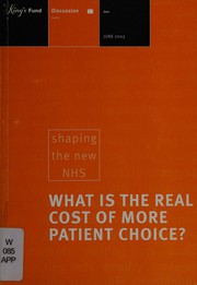 Cover of: What is the real cost of more patient choice?