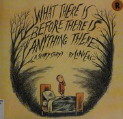 Cover of: What there is before there is anything there: a scary story