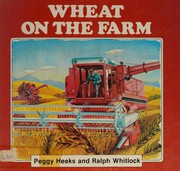 Cover of: Wheat on the Farm (Down on the Farm)