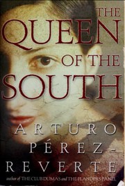 Cover of: The Queen of the South by Arturo Pérez-Reverte
