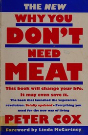 Cover of: The new why you don't need meat by Peter Cox