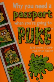 Cover of: Why You Need a Passport When You're Going to Puke