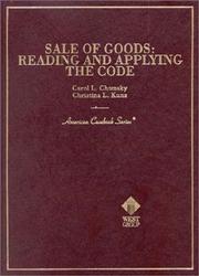 Cover of: Sale of Goods: Reading and Applying the Code (American Casebook Series)