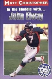 Cover of: In the huddle with-- John Elway by Matt Christopher