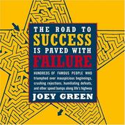 Cover of: The Road to Success is Paved with Failure : How Hundreds of Famous People Triumphed Over Inauspicious Beginnings, Crushing Rejection, Humiliating Defeats and Other Speed Bumps Along Life's Highway