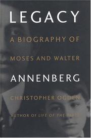 Cover of: Legacy: a biography of Moses and Walter Annenberg