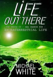 Life out there : the truth of - and search for -extraterrestrial life