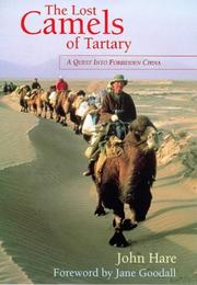 The lost camels of Tartary : a quest into forbidden China