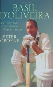 Basil D'Oliveira : cricket and conspiracy: the untold story