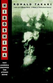 Cover of: Hiroshima: why America dropped the atomic bomb