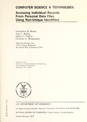 Cover of: Accessing individual records from personal data files using non-unique identifiers by Gwendolyn B. Moore ... [et al.] ; prepared for the Institute for Computer Sciences and Technology, National Bureau of Standards, Washington, D.C.