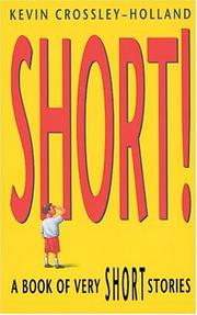 Short! by Kevin Crossley-Holland