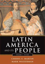 Cover of: Latin America and Its People, Volume I: To 1830 (Chapters 1-8)