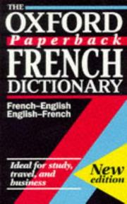 The Oxford paperback French dictionary : French-English, English-French : Français-anglais, Anglais-français